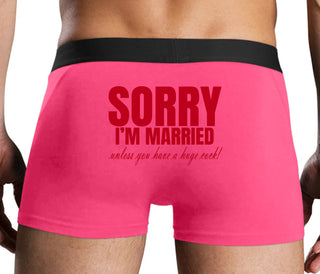 Sorry I'm Married Unless You Have A Huge Cock - Pink Boxer Brief