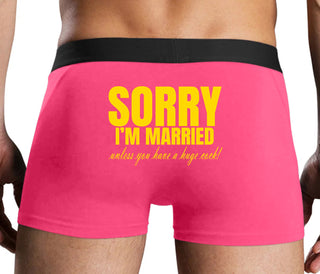 Sorry I'm Married Unless You Have A Huge Cock - Pink Boxer Brief