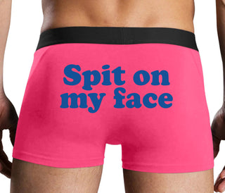 Spit On My Face - Pink Boxer Brief