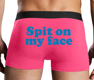 Spit On My Face - Pink Boxer Brief