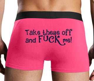 Take These Off And Fuck Me - Pink Boxer Brief