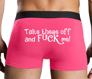 Take These Off And Fuck Me - Pink Boxer Brief