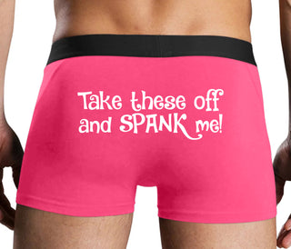 Take These Off And Spank Me - Pink Boxer Brief
