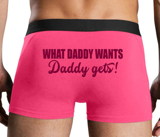 What Daddy Wants Daddy Gets - Pink Boxer Brief