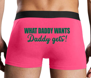 What Daddy Wants Daddy Gets - Pink Boxer Brief