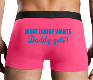 What Daddy Wants Daddy Gets - Pink Boxer Brief