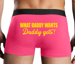 What Daddy Wants Daddy Gets - Pink Boxer Brief