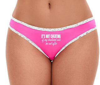 It's Not Cheating If My Husband Eats Me Out After - Pink Bikini White Lace