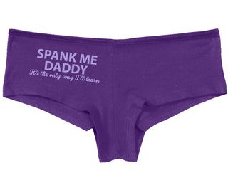 Spank Me Daddy It's The Only Way I'll Learn - Purple Boy Short