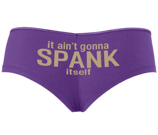 It Aint Gonna Spank Itself - Purple Boyshort