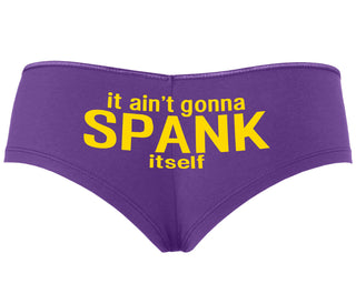 It Aint Gonna Spank Itself - Purple Boyshort