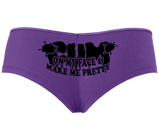 Cum On My Face And Make Me Pretty - Purple Boyshort