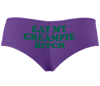 Eat My Creampie Bitch - Purple Boyshort