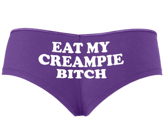 Eat My Creampie Bitch - Purple Boyshort