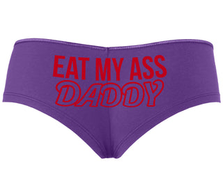 Eat My Ass Daddy - Purple Boyshort