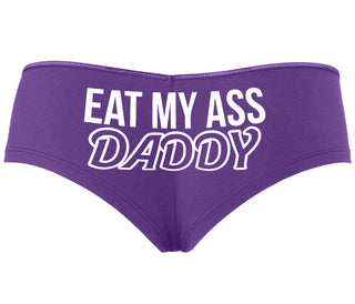 Eat My Ass Daddy - Purple Boyshort