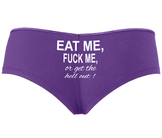 Eat Me Fuck Me Or Get The Hell Out - Purple Boyshort