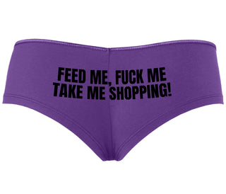 Feed Me Fuck Me Take Me Shopping - Purple Boyshort