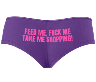 Feed Me Fuck Me Take Me Shopping - Purple Boyshort