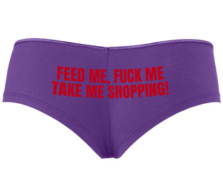 Feed Me Fuck Me Take Me Shopping - Purple Boyshort