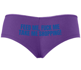 Feed Me Fuck Me Take Me Shopping - Purple Boyshort