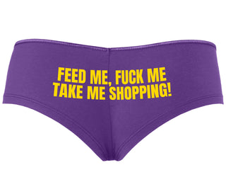 Feed Me Fuck Me Take Me Shopping - Purple Boyshort