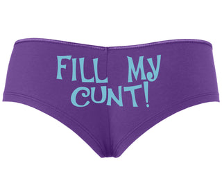 Fill My Cunt - Purple Boyshort