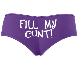 Fill My Cunt - Purple Boyshort