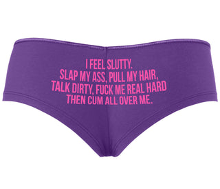 I Feel Slutty - Slap My Ass - Talk Dirty  - Purple Boyshort
