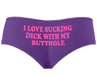 I Love Sucking Cock With My Butthole - Purple Boyshort
