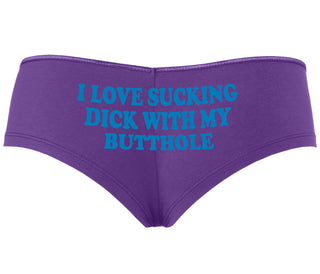 I Love Sucking Cock With My Butthole - Purple Boyshort