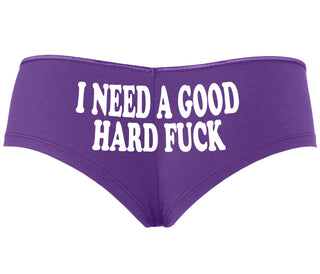 I Need A Good Hard Fuck - Purple Boyshort