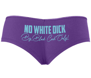 No White Dick - Big Black Cock Only - Purple Boyshort