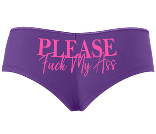Please Fuck My Ass - Purple Boyshort
