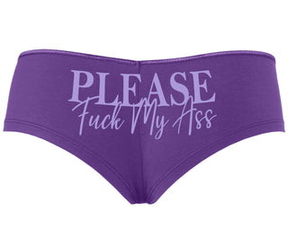 Please Fuck My Ass - Purple Boyshort