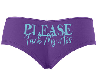 Please Fuck My Ass - Purple Boyshort