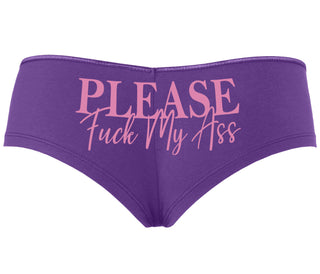 Please Fuck My Ass - Purple Boyshort