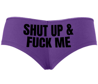 Shut Up and Fuck Me - Purple Boyshort