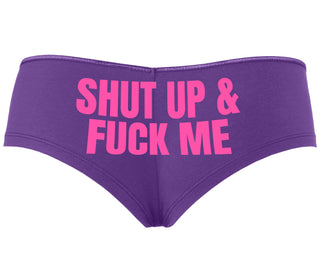 Shut Up and Fuck Me - Purple Boyshort