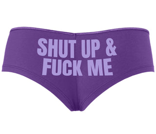 Shut Up and Fuck Me - Purple Boyshort
