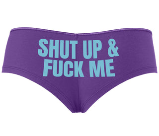 Shut Up and Fuck Me - Purple Boyshort