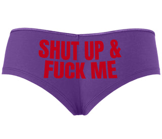 Shut Up and Fuck Me - Purple Boyshort