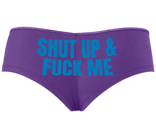 Shut Up and Fuck Me - Purple Boyshort