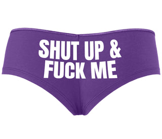 Shut Up and Fuck Me - Purple Boyshort