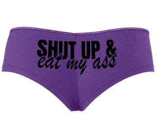 Shut Up and Eat My Ass - Purple Boyshort