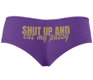 Shut Up and Eat My Pussy - Purple Boyshort