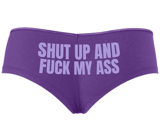 Shut Up and Fuck My Ass - Purple Boyshort