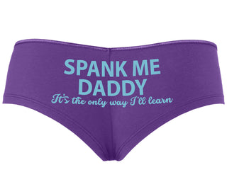 Spank Me Daddy It's The Only Way I'll Learn - Purple Boyshort