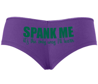 Spank Me It's The Only Way I Will Learn - Purple Boyshort