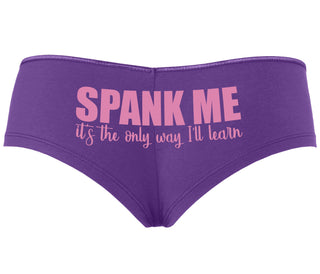 Spank Me It's The Only Way I Will Learn - Purple Boyshort